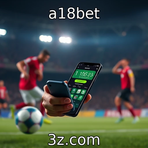 Explore as Melhores Estratégias para Apostas em Jogos de Futebol - a18bet
